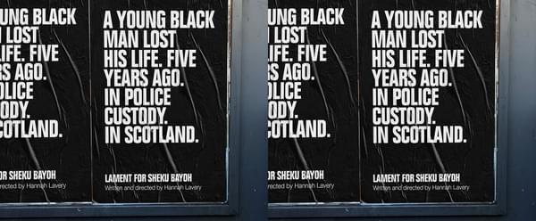 Outdoor poster with text reading "A young black man lost his life. Five years ago. In police custody. In Scotland."